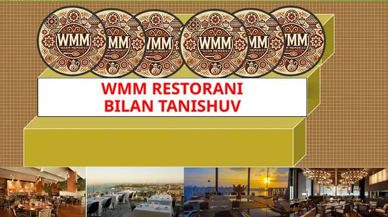 WMM Restorani bilan tanishuv