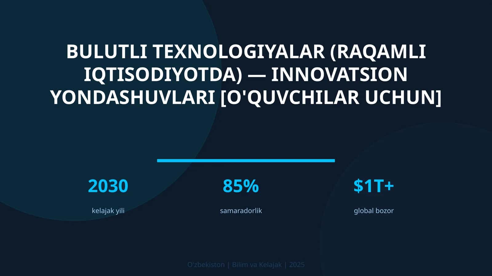 Bulutli texnologiyalar (raqamli iqtisodiyotda) — innovatsion yondashuvlari [o'quvchilar uchun]