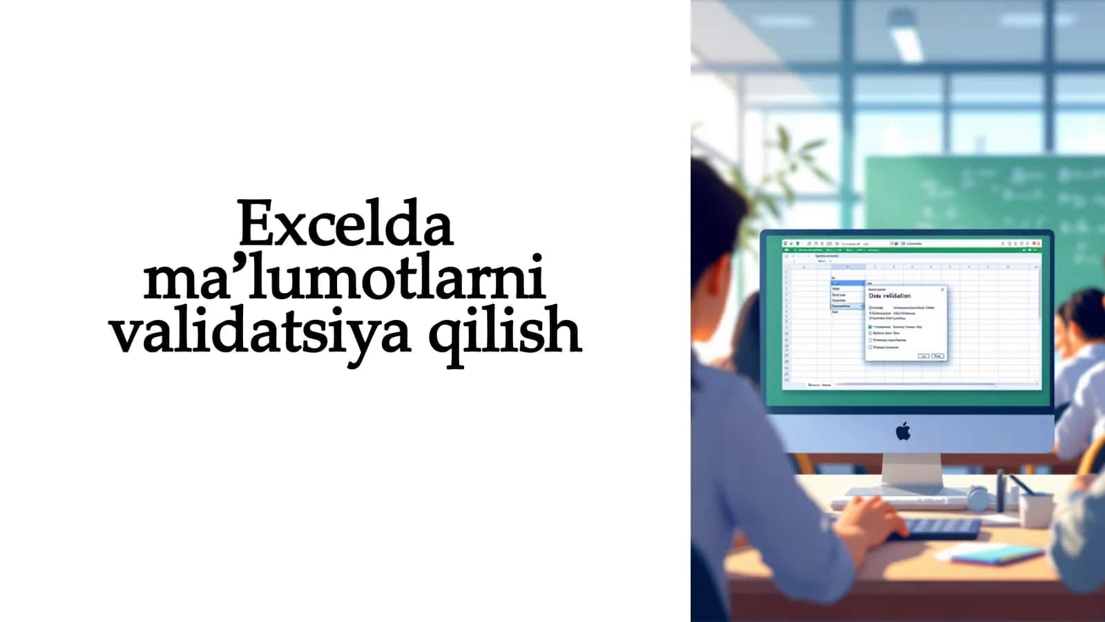 Excelda maʼlumotlarni validatsiya qilish