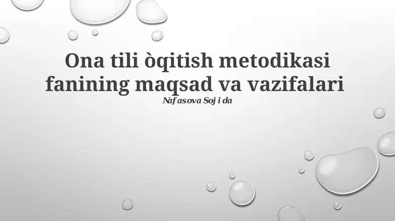 Ona tili òqitish metodikasi fanining maqsad va vazifalari