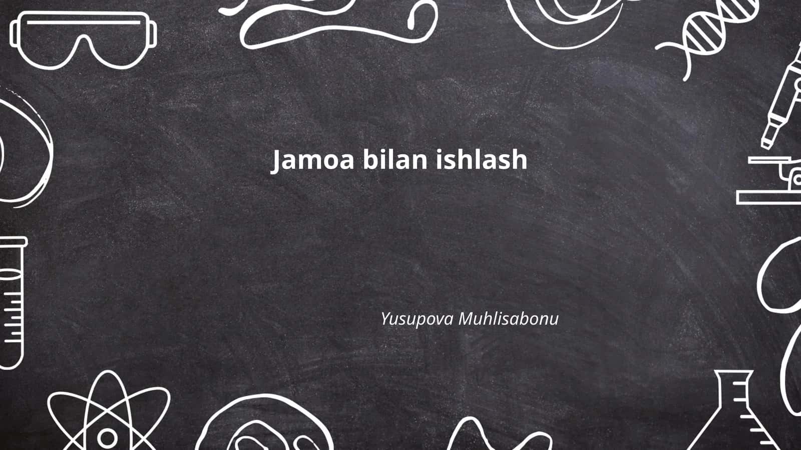 Jamoa bilan ishlash