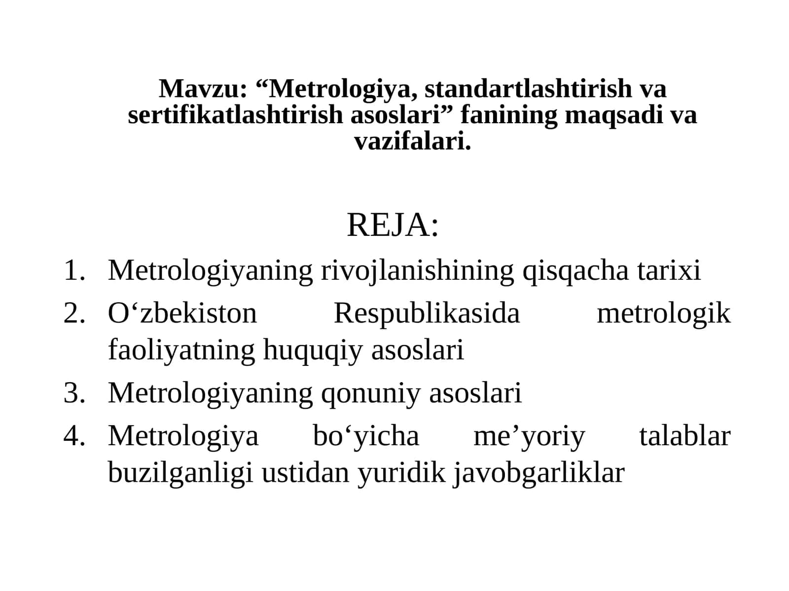 “Metrologiya, standartlashtirish va sertifikatlashtirish asoslari” fanining maqsadi va vazifalari