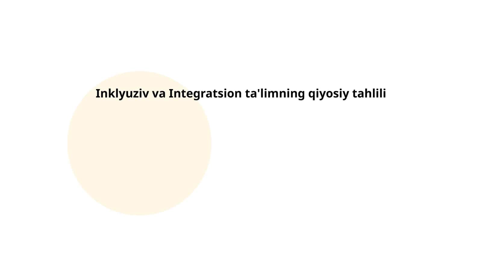 Inklyuziv va Integratsion ta'limning qiyosiy tahlili
