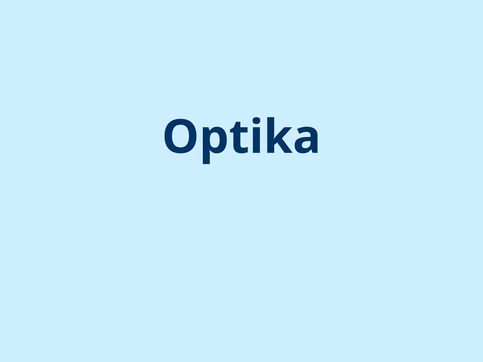 Optika