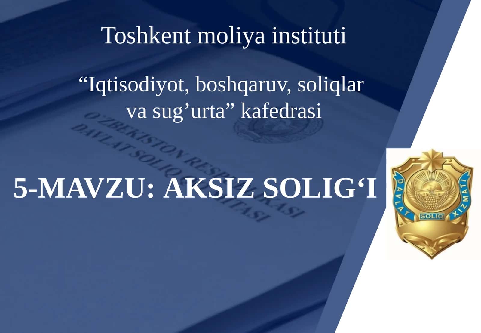 AKSIZ SOLIG‘I