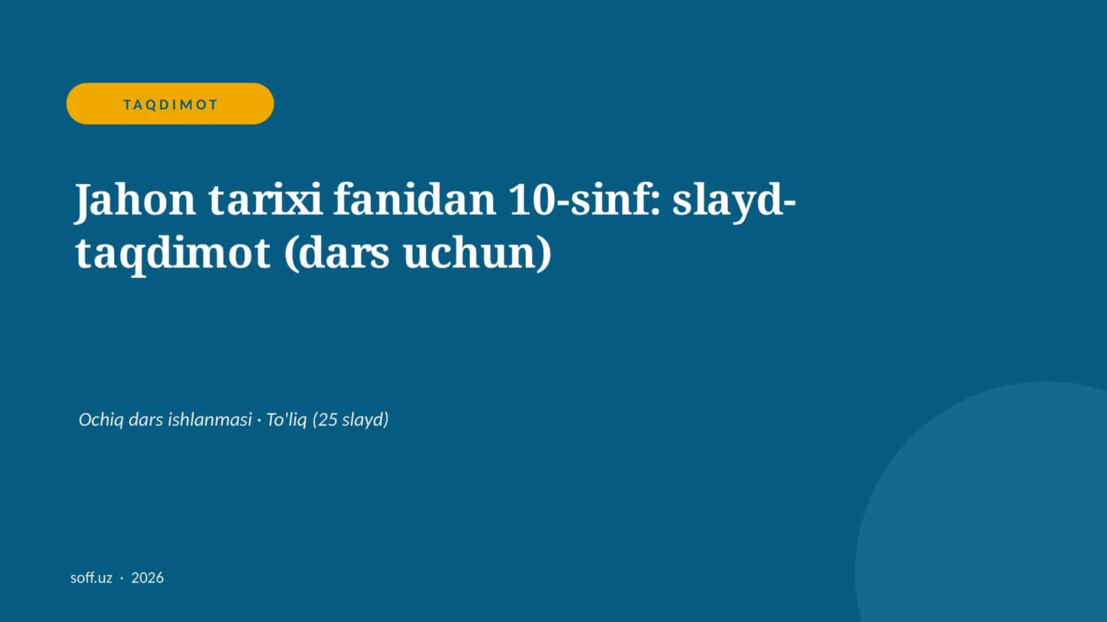 Jahon tarixi fanidan 10-sinf: slayd-taqdimot (dars uchun)