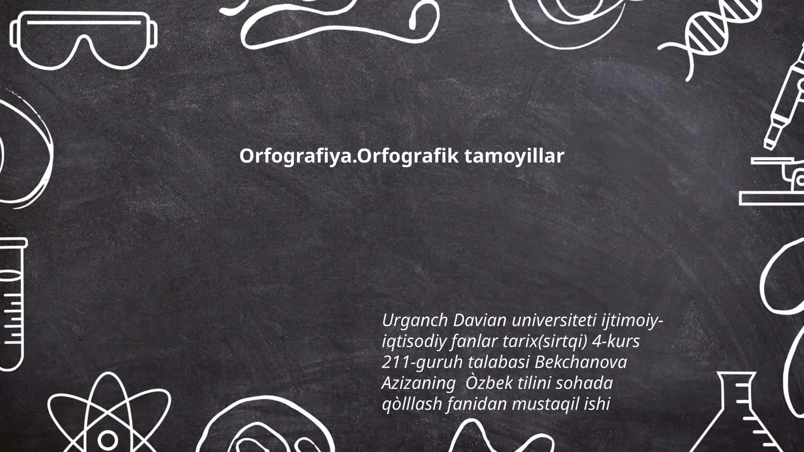 Orfografiya.Orfografik tamoyillar