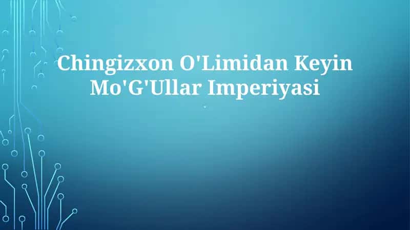 Chingizxon O'Limidan Keyin Mo'G'Ullar Imperiyasi