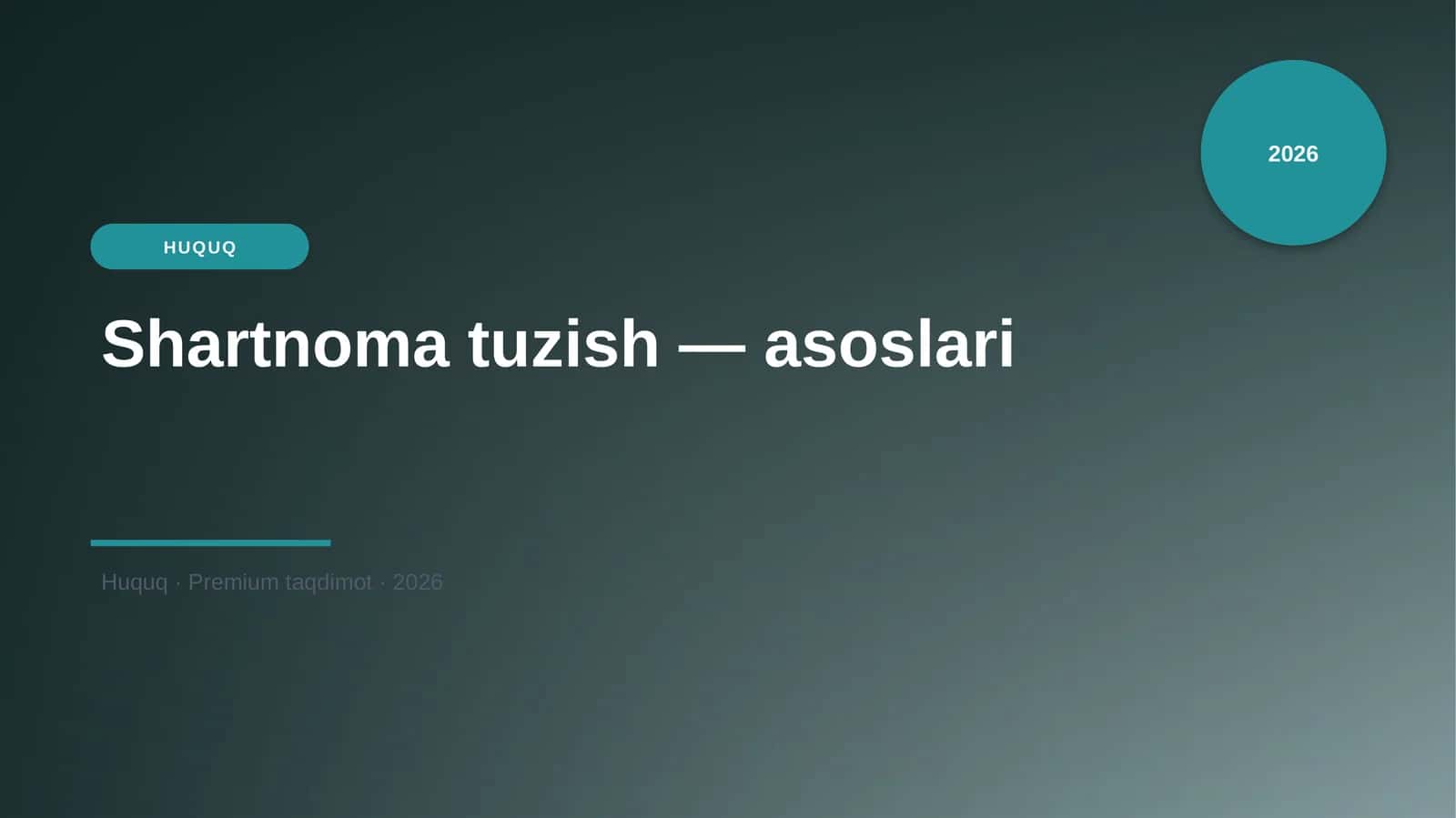 Shartnoma tuzish — asoslari