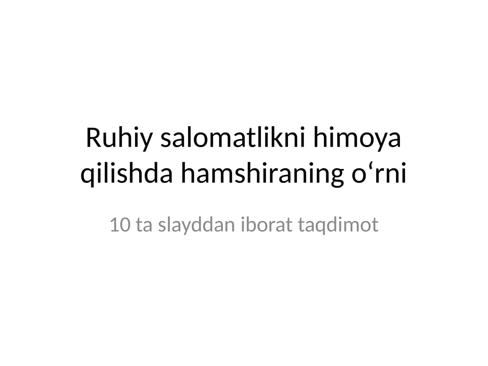 Ruhiy salomatlikni himoya qilishda hamshiraning o‘rni