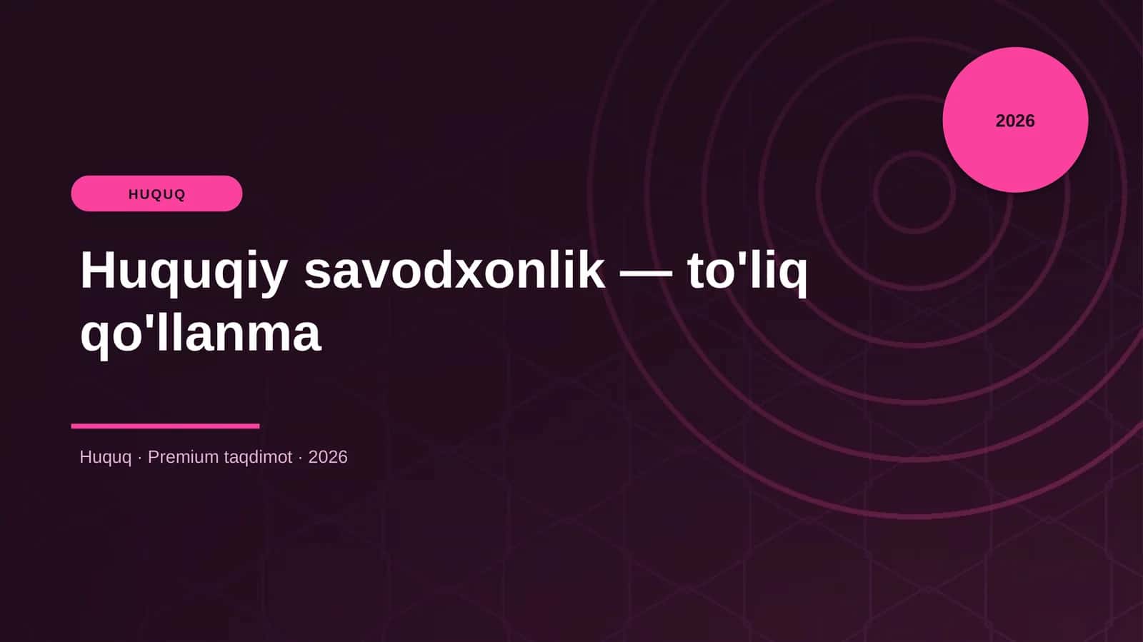 Huquqiy savodxonlik — to'liq qo'llanma