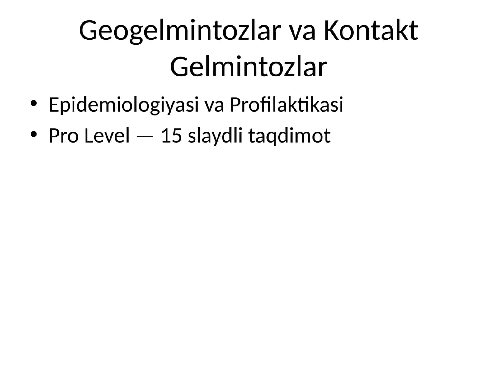 Geogelmintozlar va Kontakt Gelmintozlar Epidemiologiyasi va Profilaktikasi Pro Level