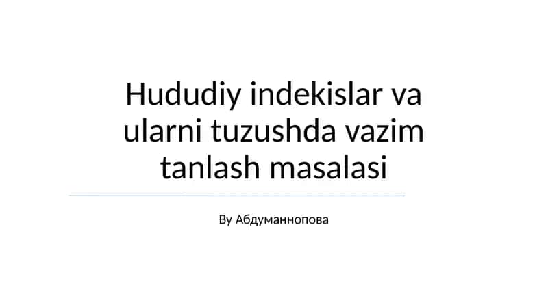 Hududiy indekislar va ularni tuzushda vazim tanlash masalasi