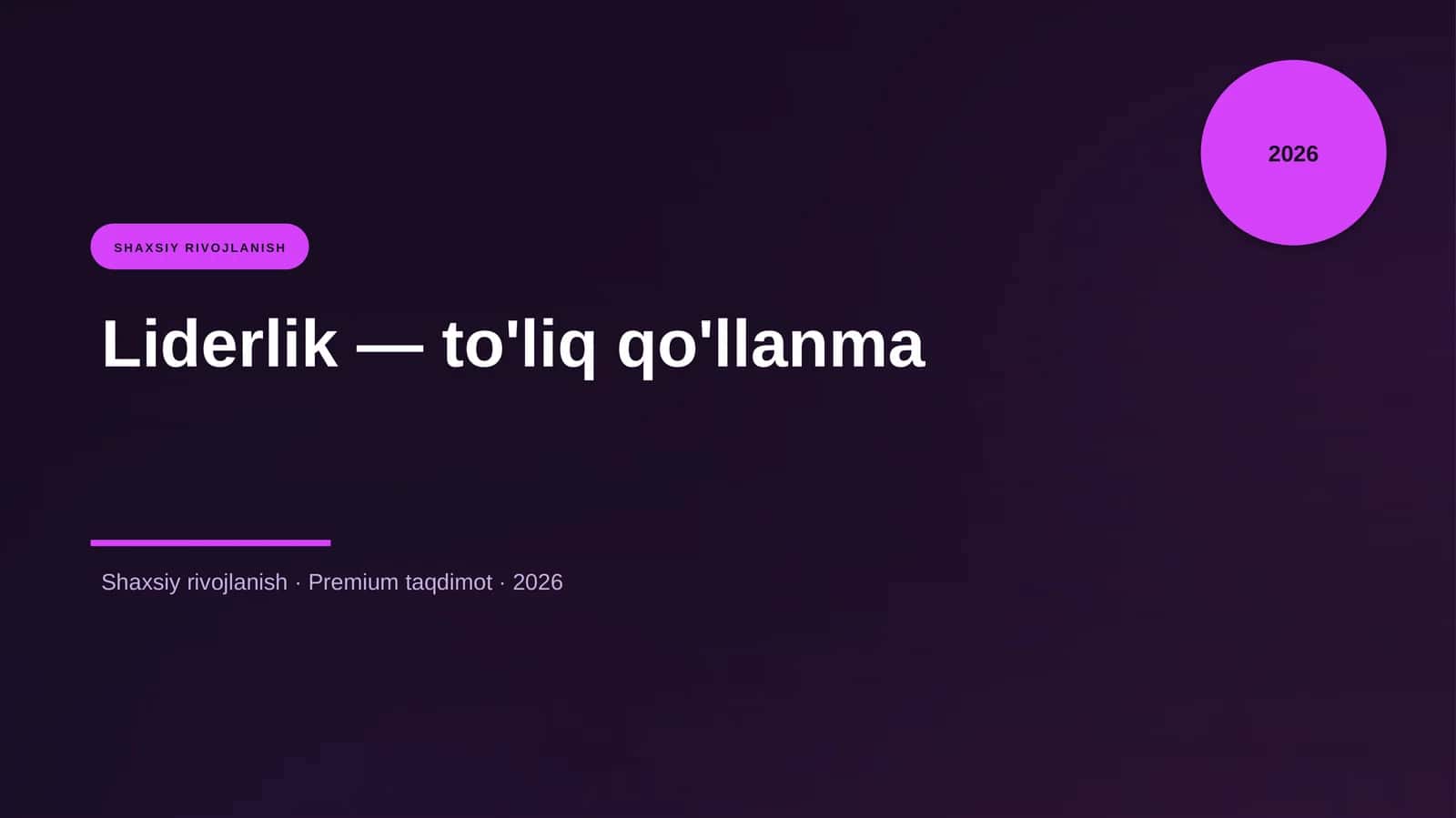 Liderlik — to'liq qo'llanma