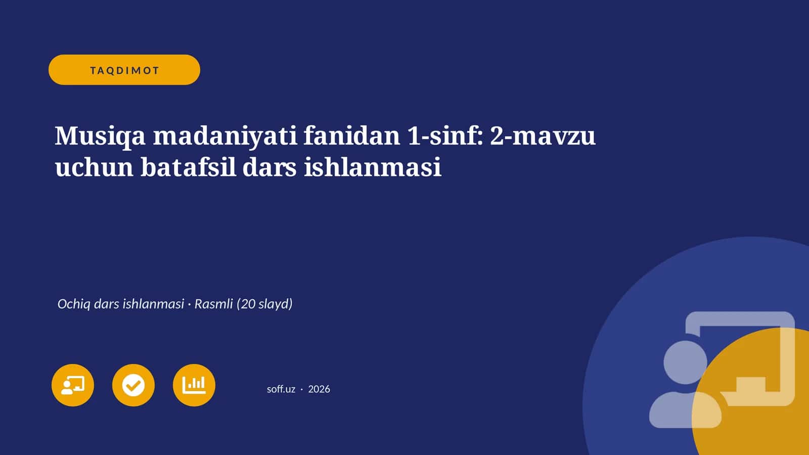 Musiqa madaniyati fanidan 1-sinf: 2-mavzu uchun batafsil dars ishlanmasi