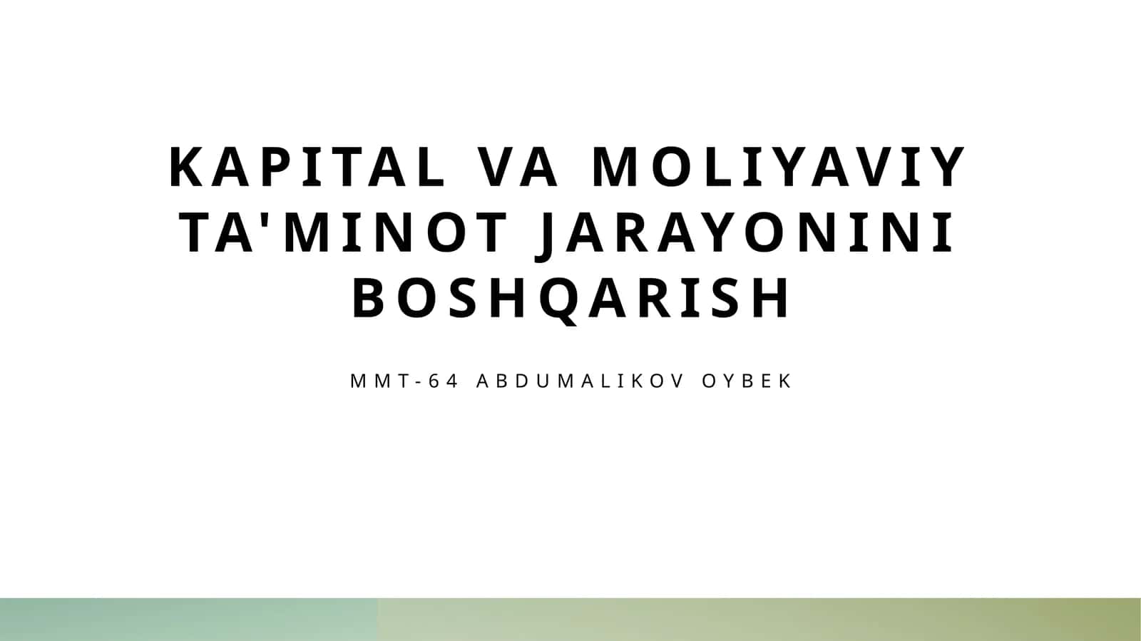 Kapital va moliyaviy ta'minot jarayonini boshqarish