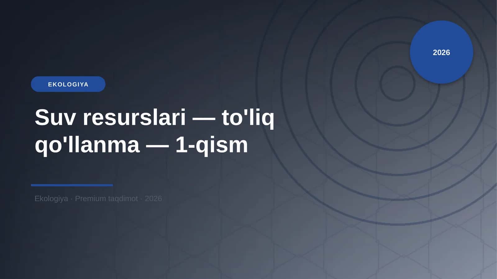 Suv resurslari — to'liq qo'llanma — 1-qism