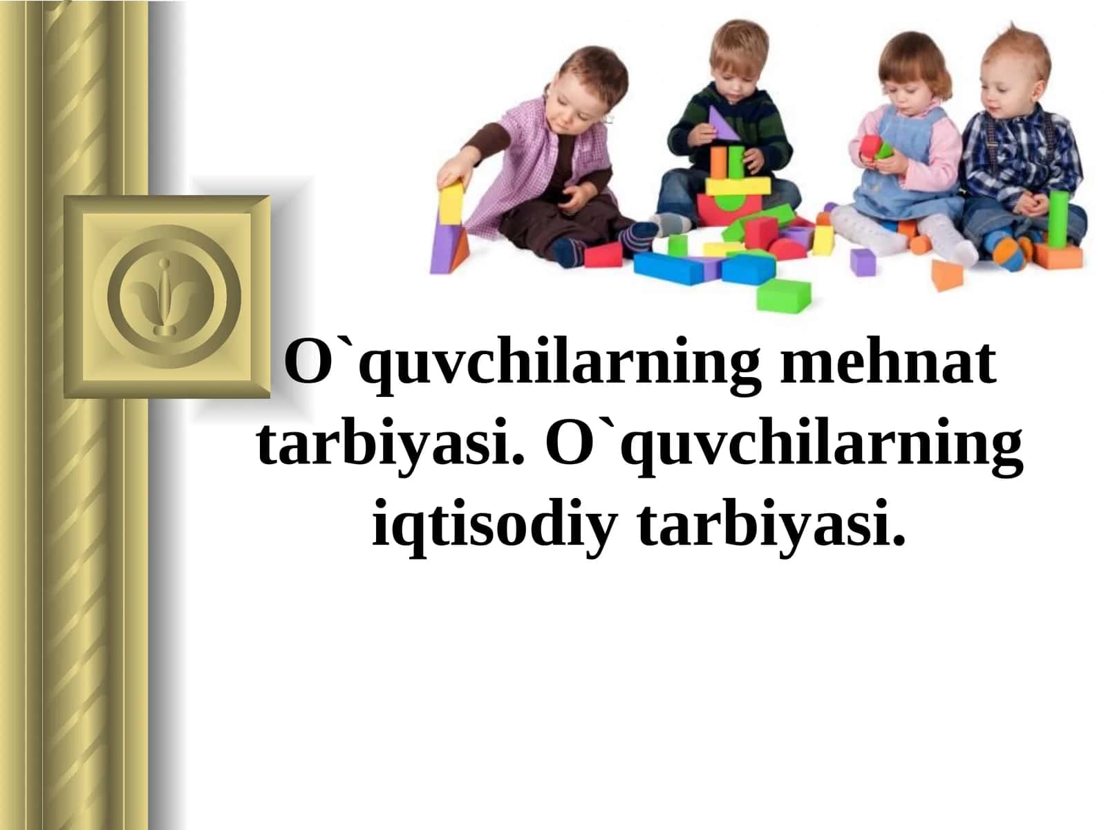 Mehnat Tarbiyasi va Iqtisodiy Tarbiya