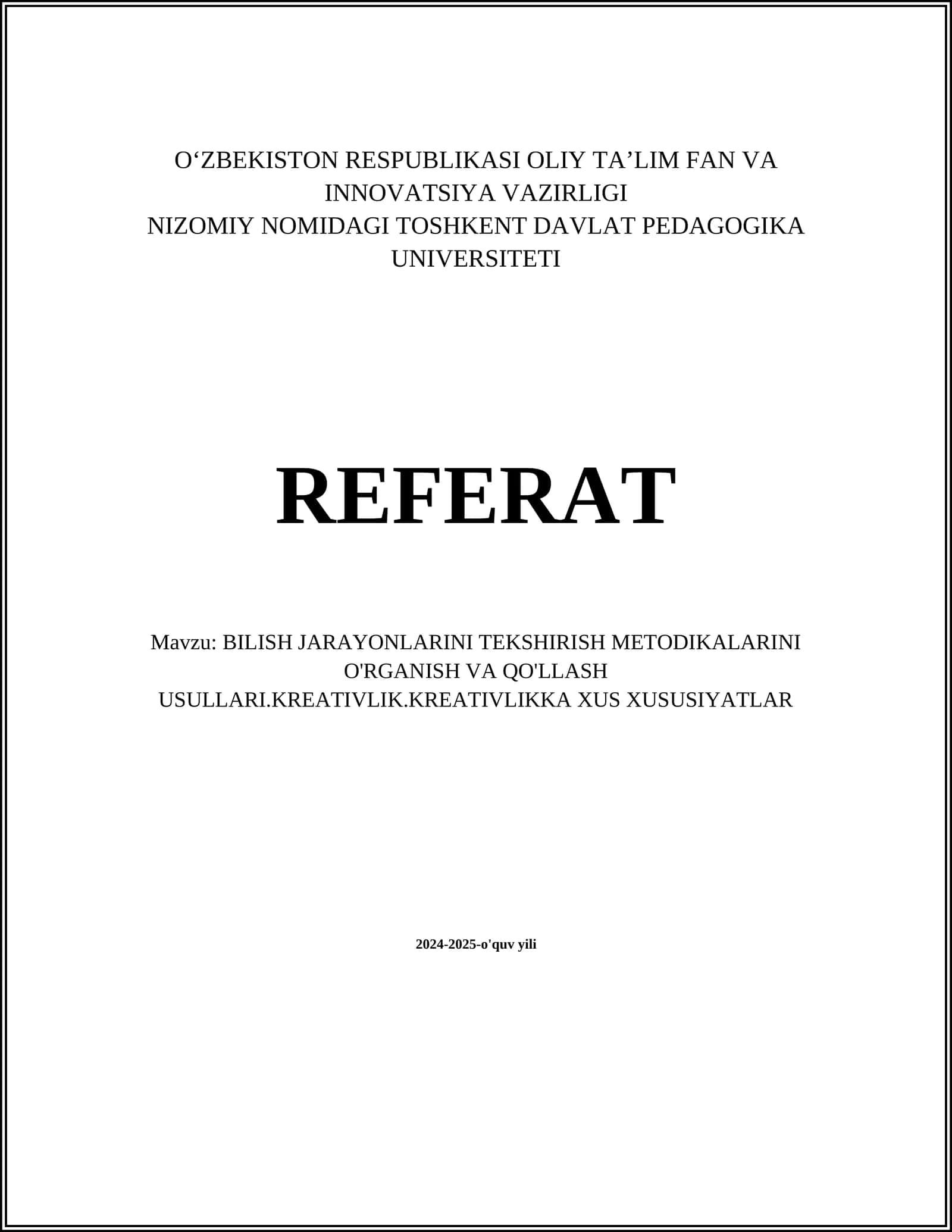 BILISH JARAYONLARINI TEKSHIRISH METODIKALARINI O'RGANISH VA QO'LLASH USULLARI.KREATIVLIK.KREATIVLIKKA XUS XUSUSIYATLAR