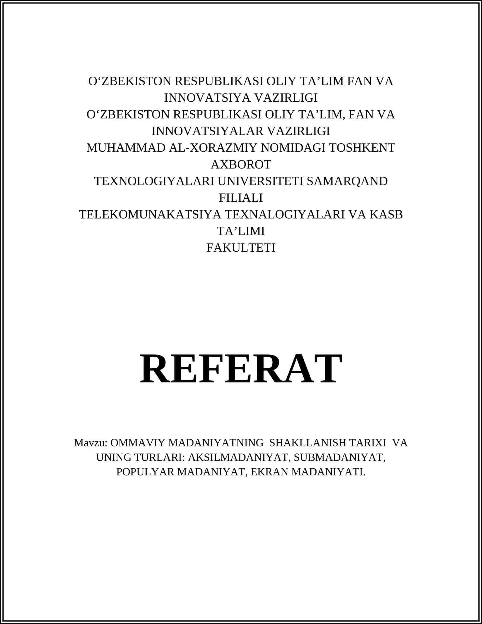 OMMAVIY MADANIYATNING SHAKLLANISH TARIXI VA UNING TURLARI: AKSILMADANIYAT, SUBMADANIYAT, POPULYAR MADANIYAT, EKRAN MADANIYATI