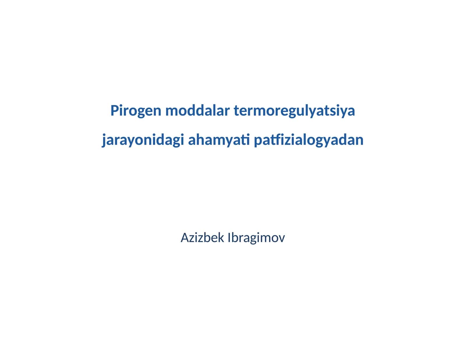 Pirogen moddalar termoregulyatsiya jarayonidagi ahamyati patfizialogyadan