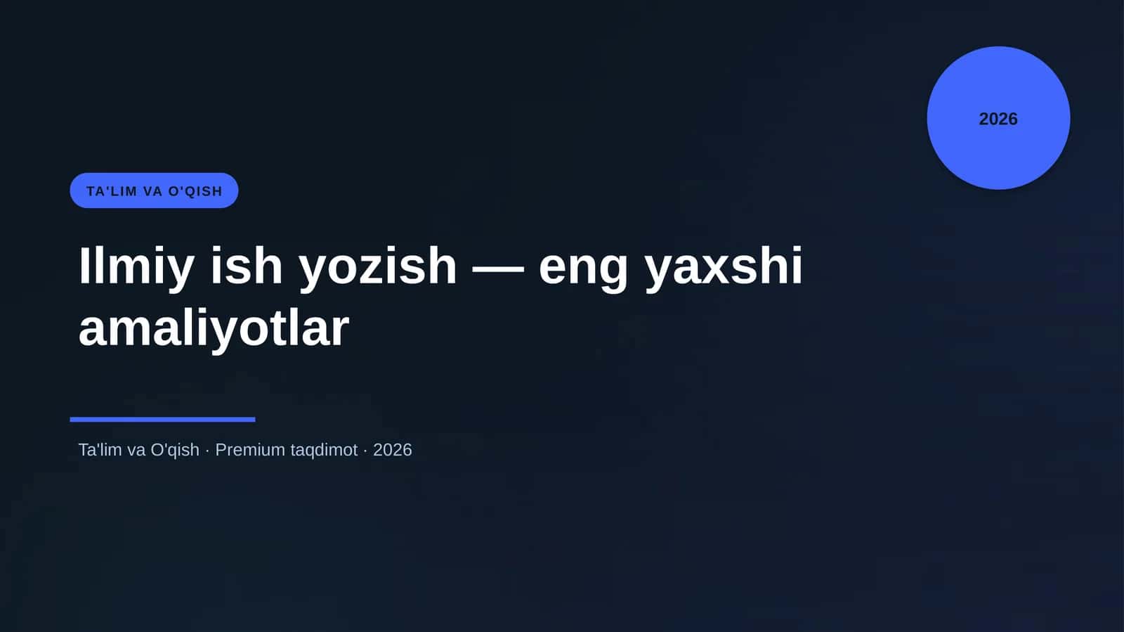 Ilmiy ish yozish — eng yaxshi amaliyotlar