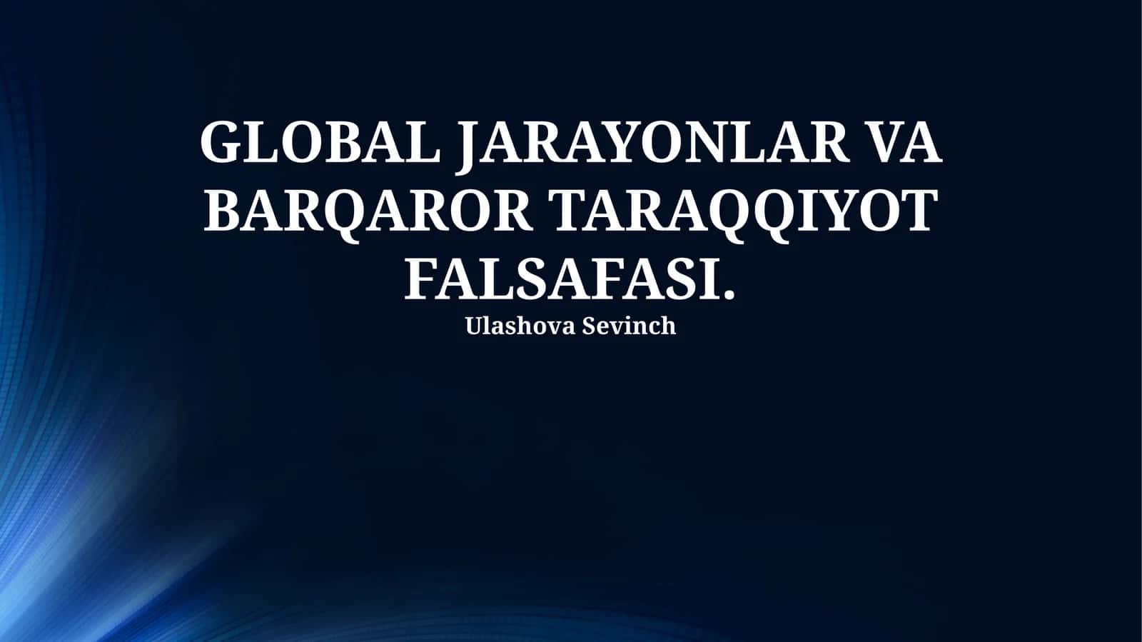 GLOBAL JARAYONLAR VA BARQAROR TARAQQIYOT FALSAFASI