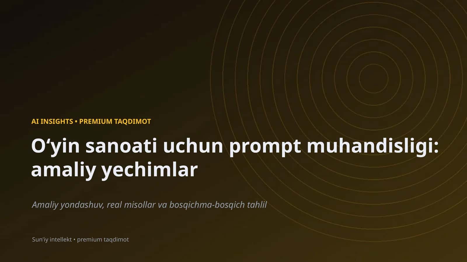 Oʻyin sanoati uchun prompt muhandisligi: amaliy yechimlar