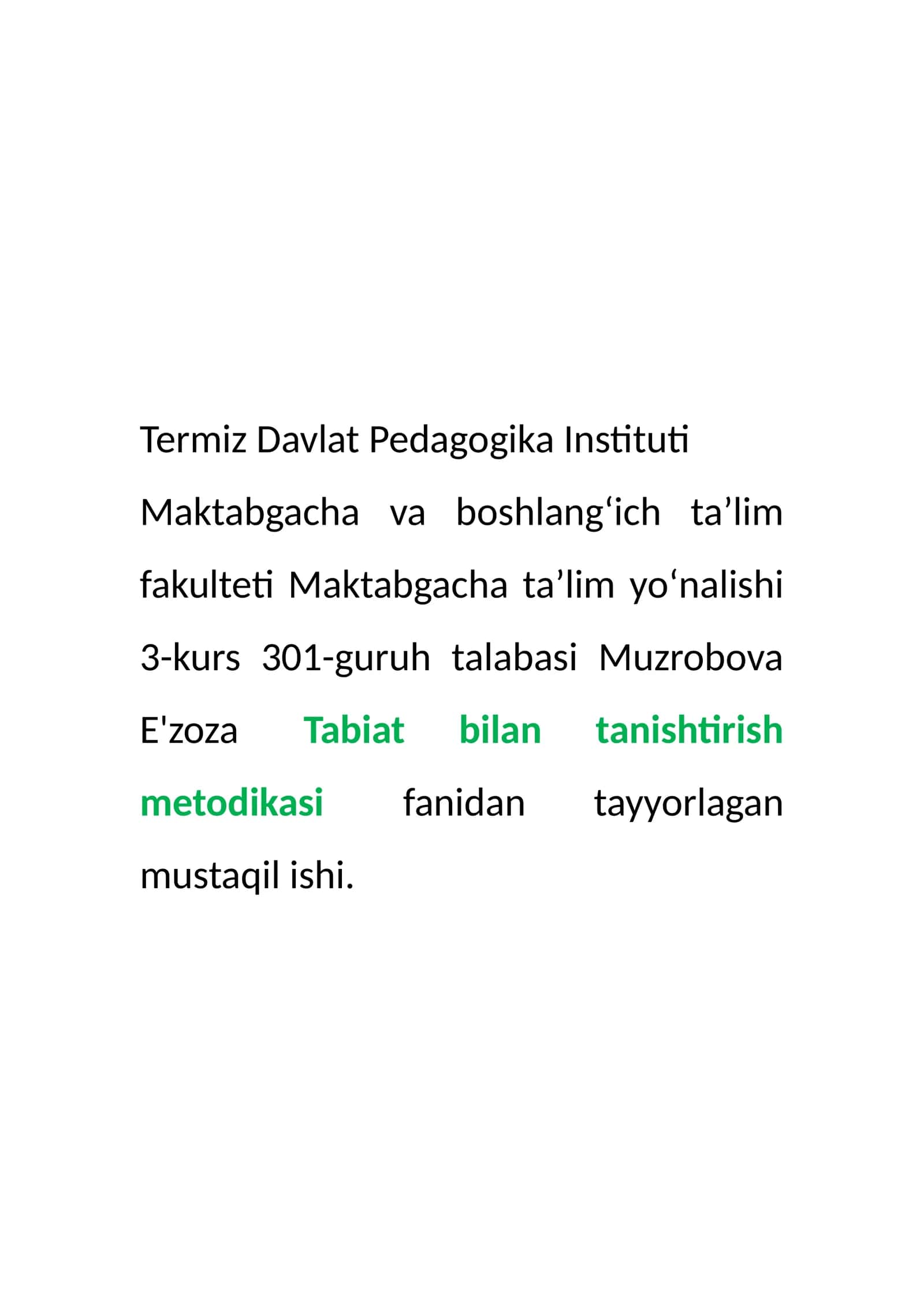 Tabiatga oid oʻzbek hamda jahon yozuvchilarining ilmiy hikoyalarini toʻplash,oʻrganish va tahlil qilish