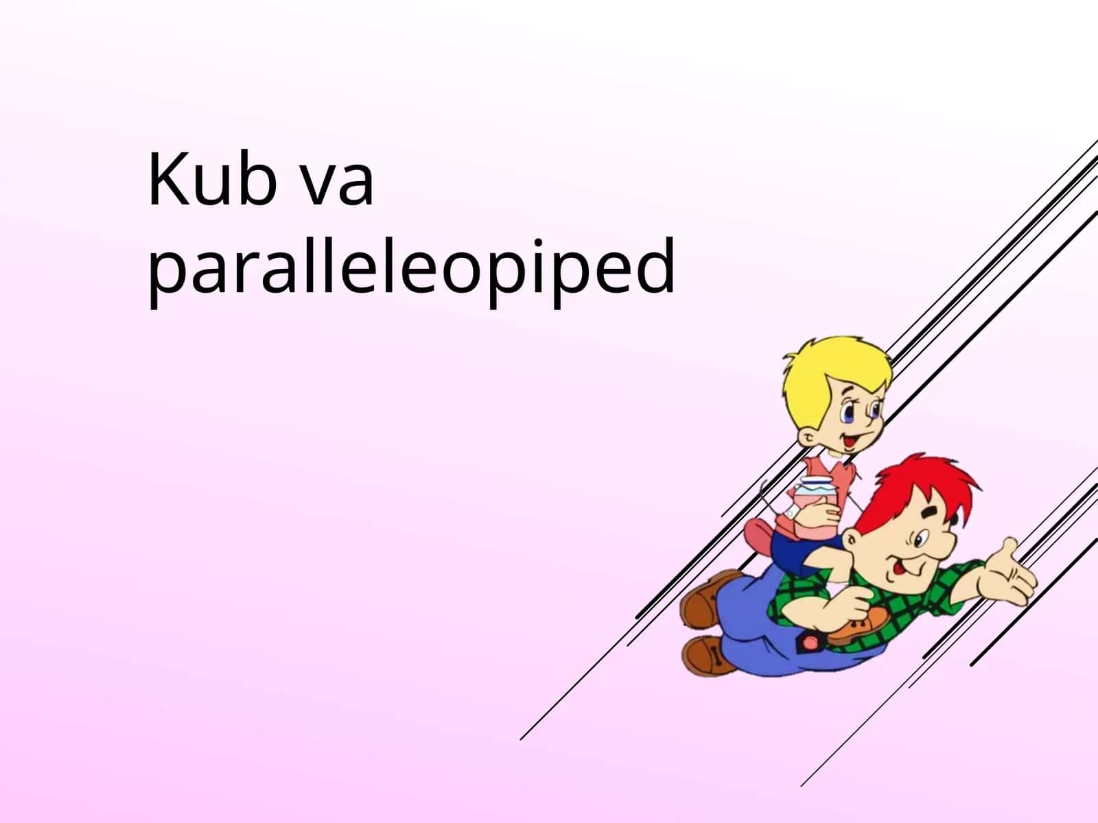 Kub va paralleleopiped