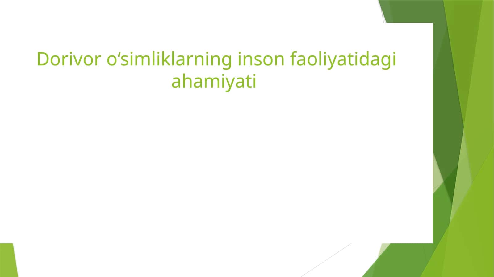 Dorivor o‘simliklarning inson faoliyatidagi ahamiyati
