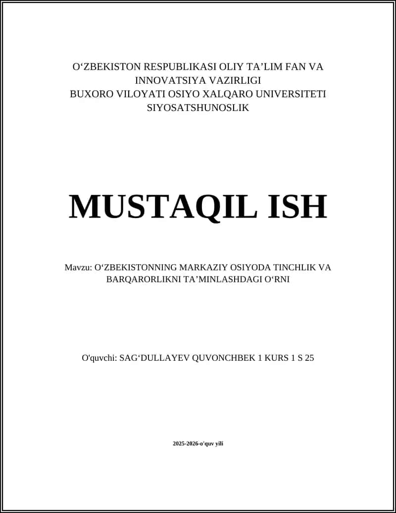 O‘ZBEKISTONNING MARKAZIY OSIYODA TINCHLIK VA BARQARORLIKNI TA’MINLASHDAGI OʻRNI