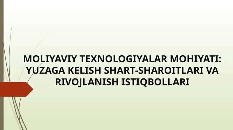 MOLIYAVIY TEXNOLOGIYALAR MOHIYATI: YUZAGA KELISH SHART-SHAROITLARI VA RIVOJLANISH ISTIQBOLLARI