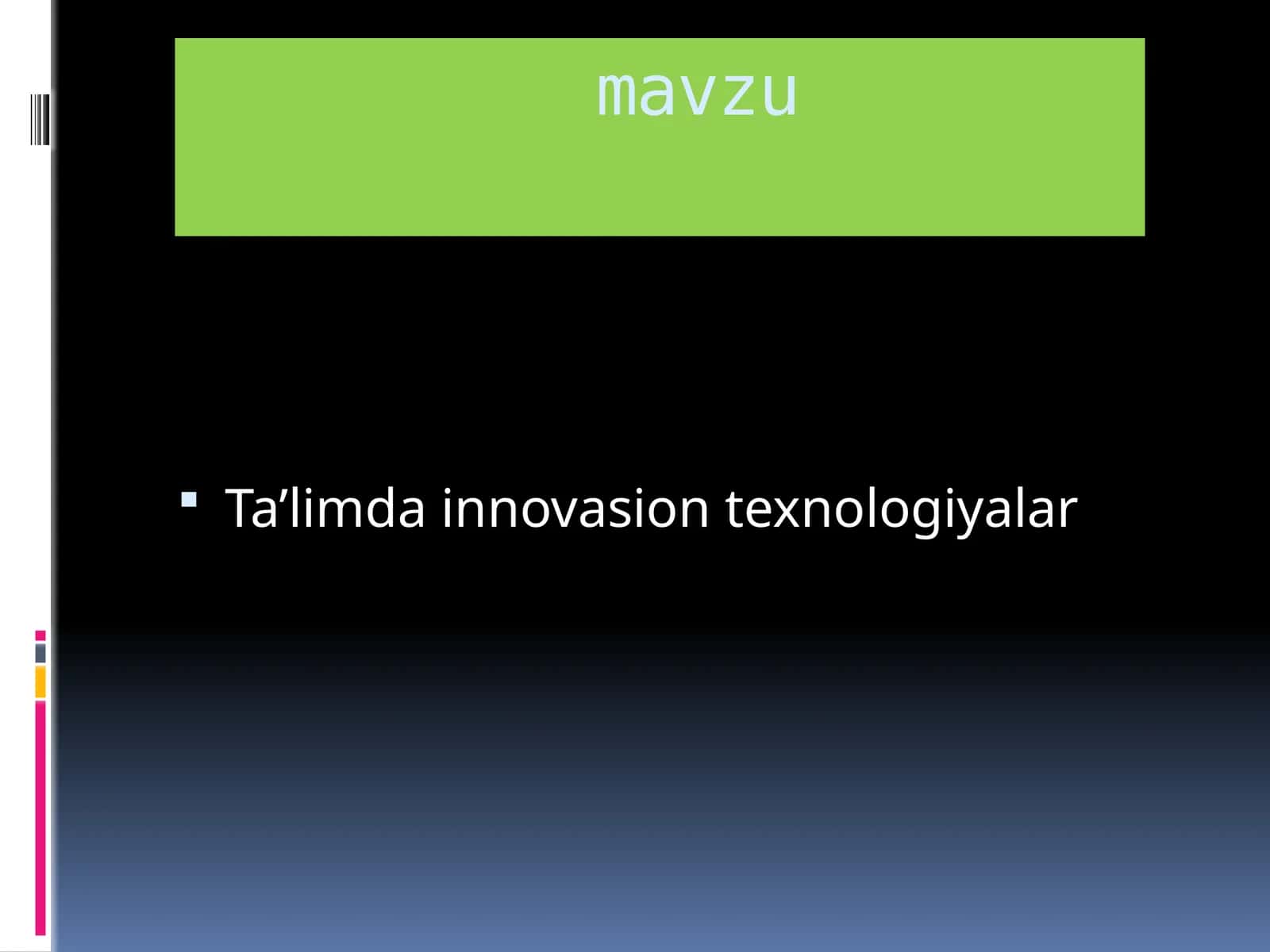 Ta’limda innovasion texnologiyalar