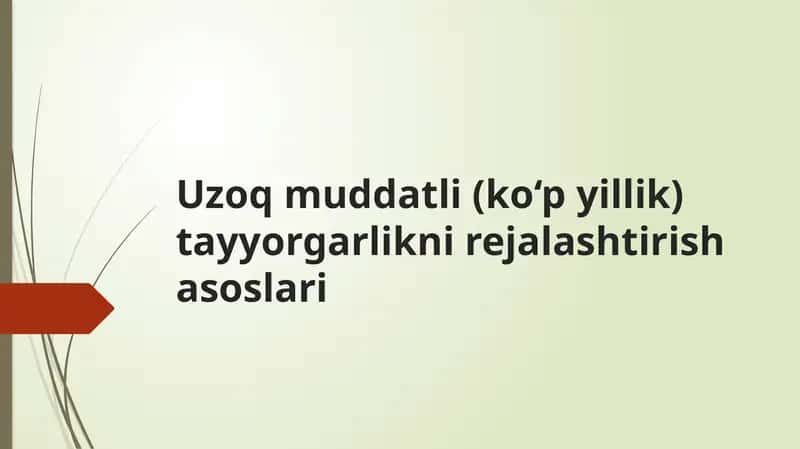 Uzoq muddatli (ko‘pyillik) tayyorgarlikni rejalashtirish asoslari 1