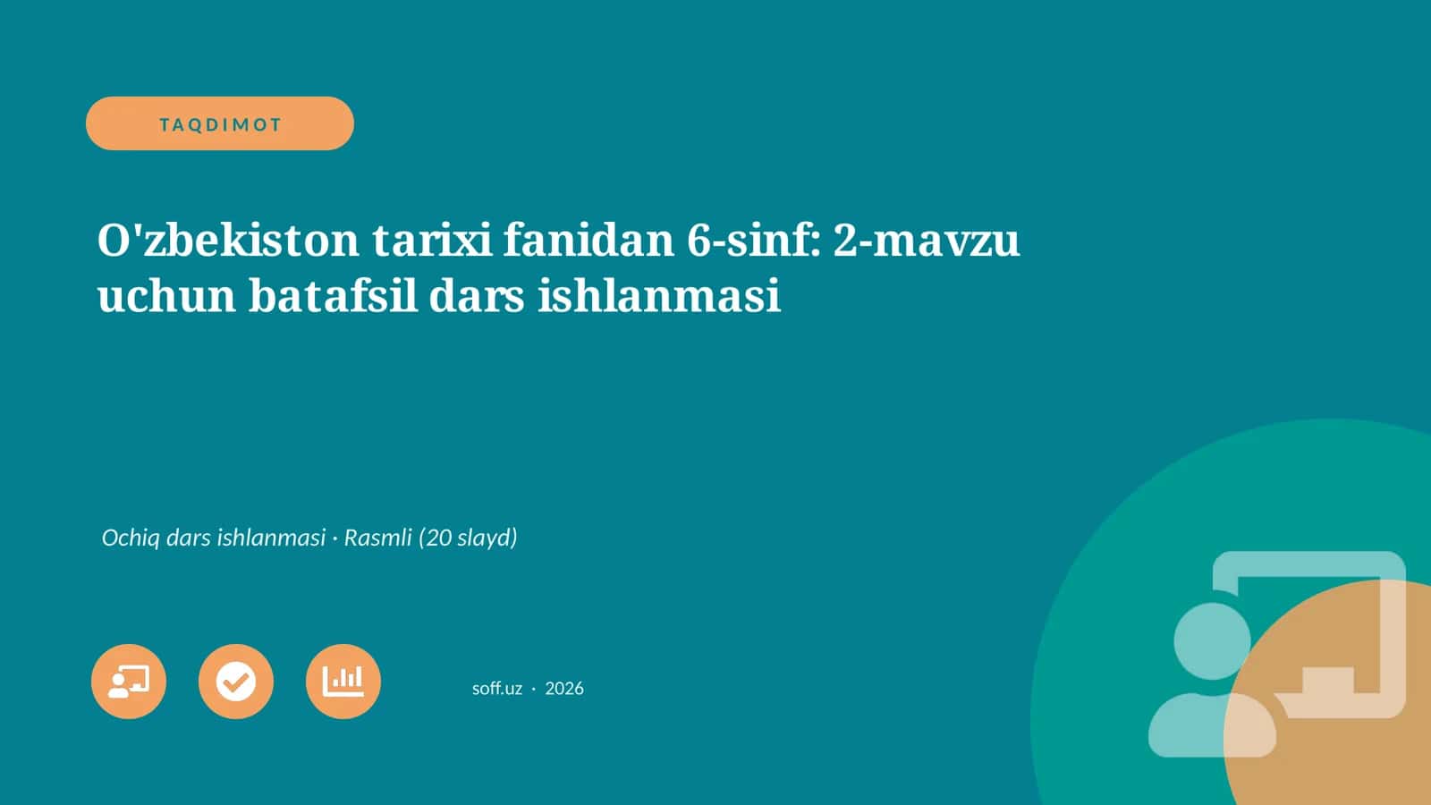 O'zbekiston tarixi fanidan 6-sinf: 2-mavzu uchun batafsil dars ishlanmasi