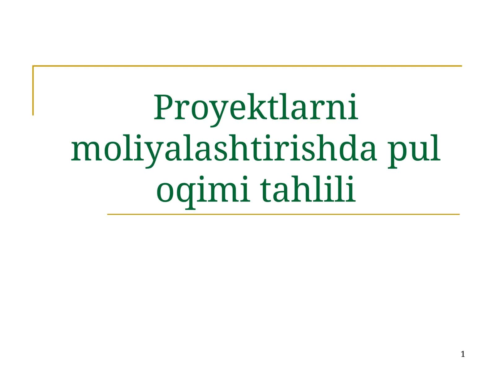 Proyektlarni moliyalashtirishda pul oqimi tahlili