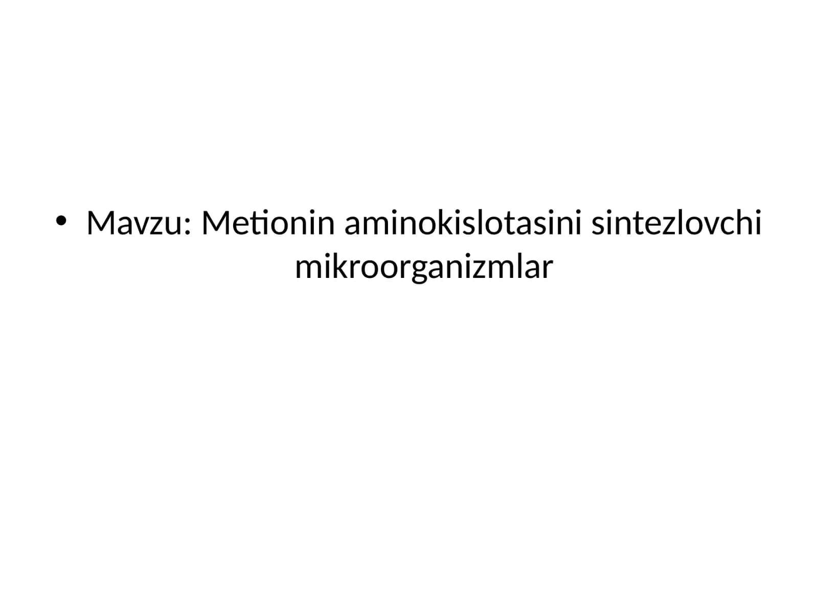 Metionin aminokislotasini sintezlovchi mikroorganizmlar