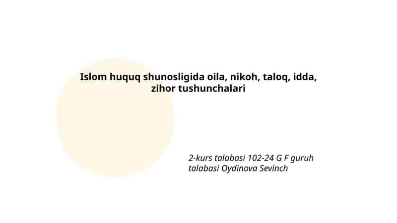 Islom huquq shunosligida oila, nikoh, taloq, idda, zihor tushunchalari