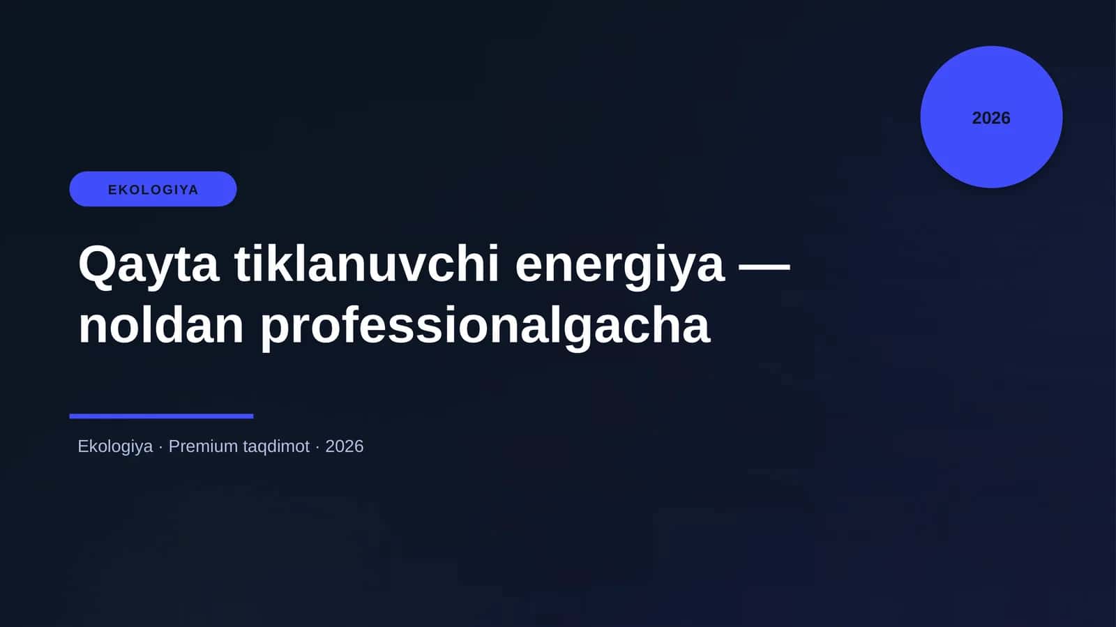 Qayta tiklanuvchi energiya — noldan professionalgacha
