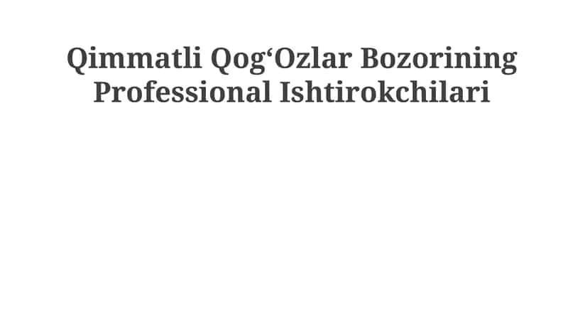 Qimmatli Qog‘Ozlar Bozorining Professional Ishtirokchilari