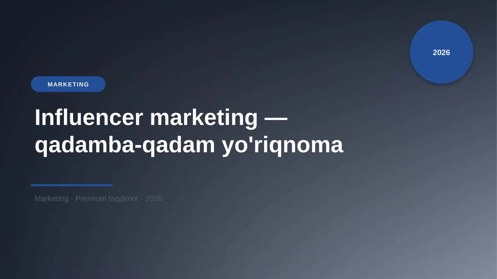 Influencer marketing — qadamba-qadam yo'riqnoma
