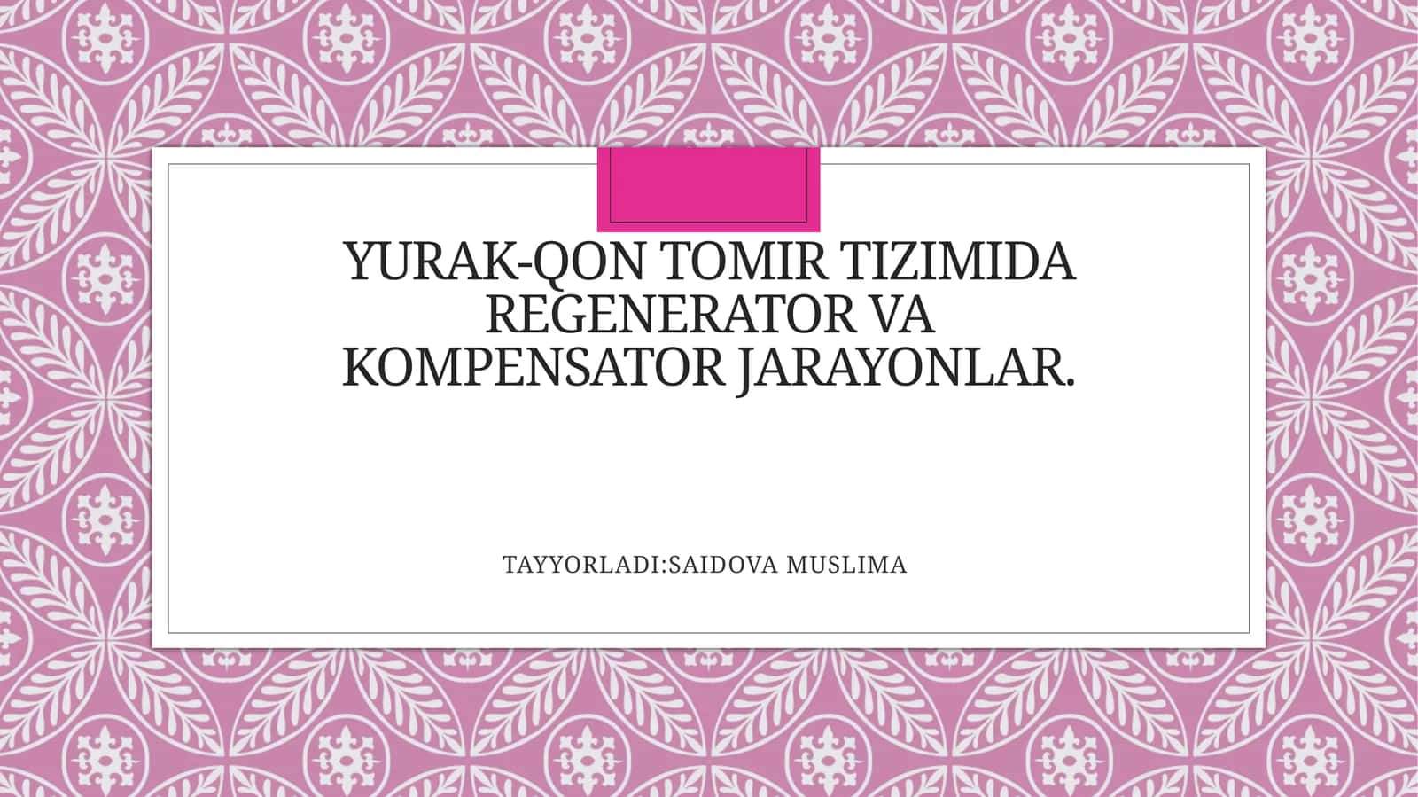 YURAK-QON TOMIR TIZIMIDA REGENERATOR VA KOMPENSATOR JARAYONLAR