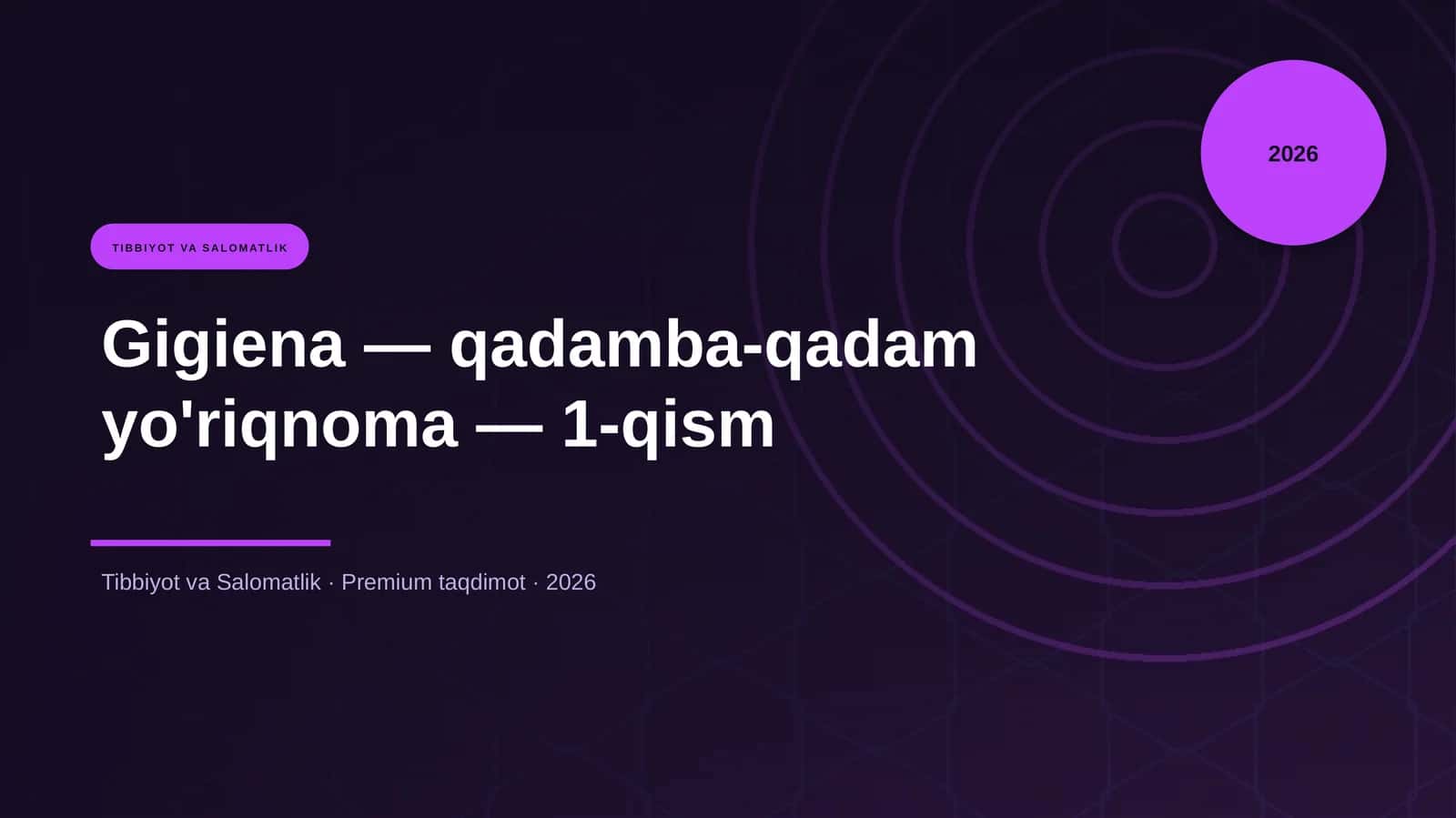 Gigiena — qadamba-qadam yo'riqnoma — 1-qism