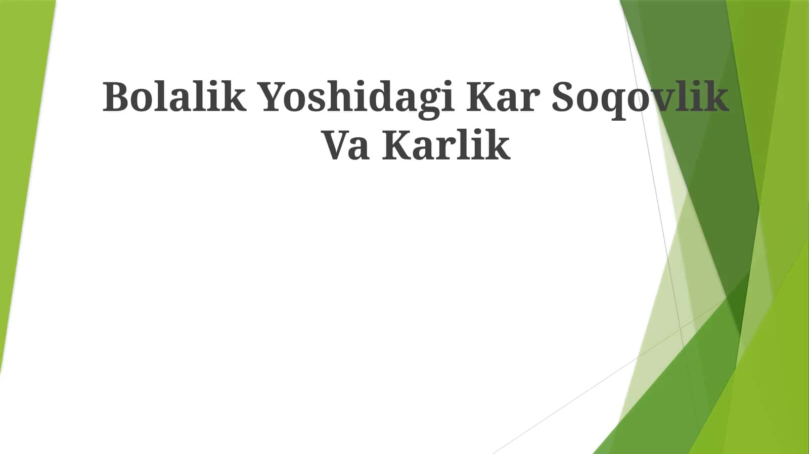 Bolalik Yoshidagi Kar Soqovlik Va Karlik