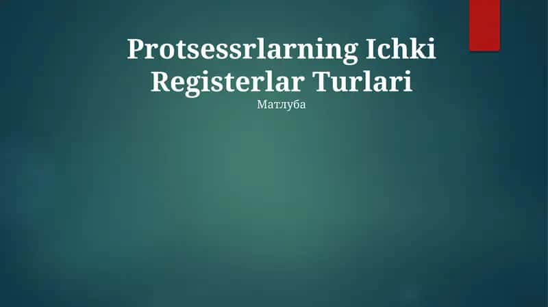 Protsessrlarning Ichki Registerlar Turlari