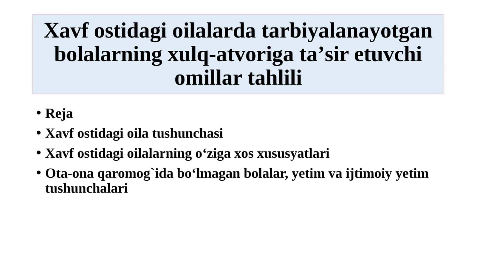 Xavf ostidagi oilalarda tarbiyalanayotgan bolalarning xulq-atvoriga taʼsir etuvchi omillar tahlili