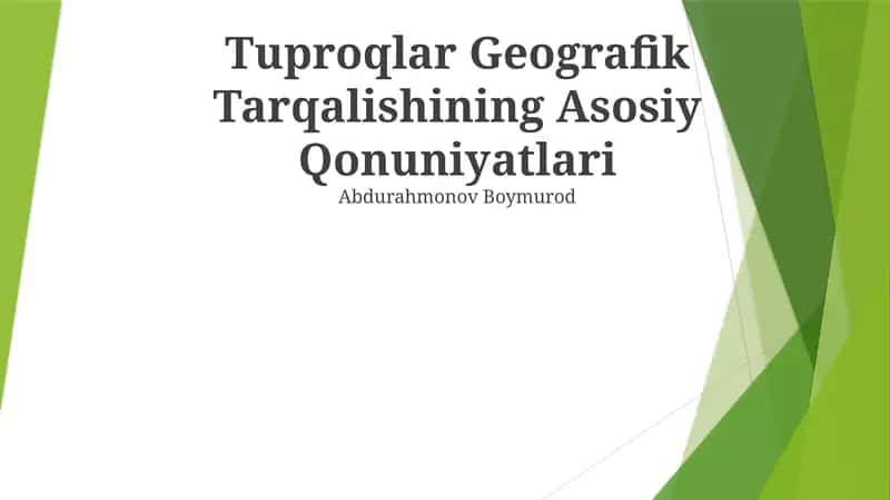 Tuproqlar Geografik Tarqalishining Asosiy Qonuniyatlari