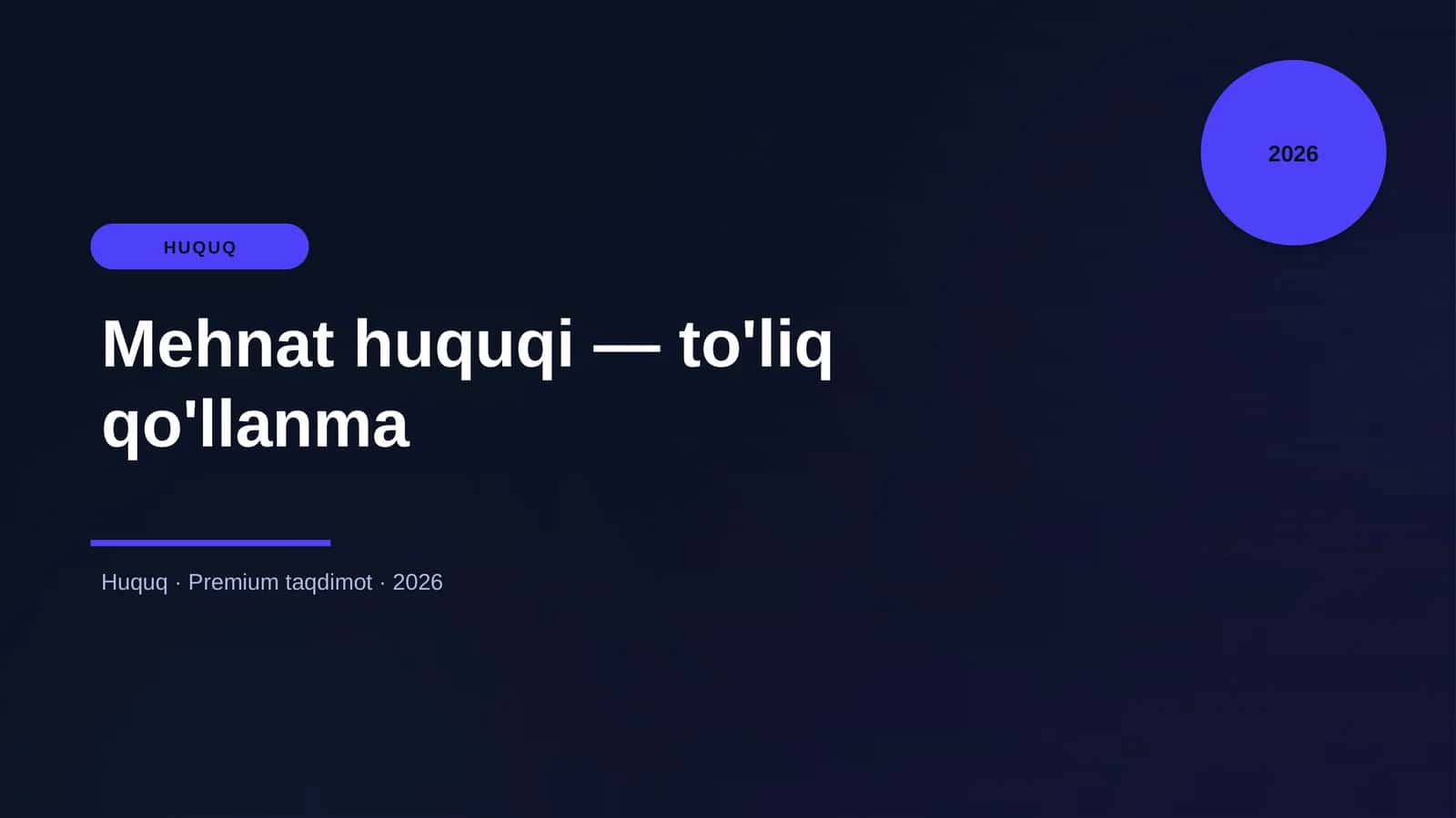 Mehnat huquqi — to'liq qo'llanma