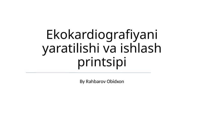 Ekokardiografiyani yaratilishi va ishlash printsipi